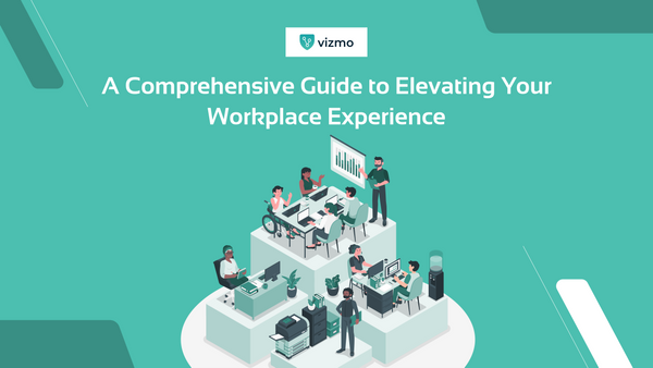 A Comprehensive Guide to Elevating Your Workplace Experience