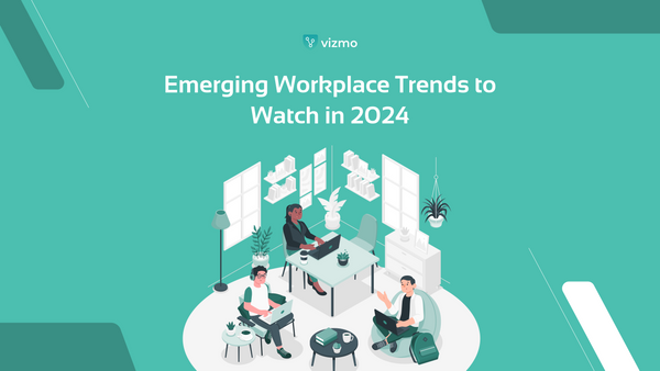 Emerging Workplace Trends To Watch in 2024